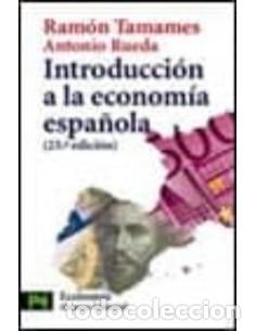 Libros: Introducci&oacute;n a la econom&iacute;a espa&ntilde;ola - Ram&oacute;n Tamames, Antonio Rueda