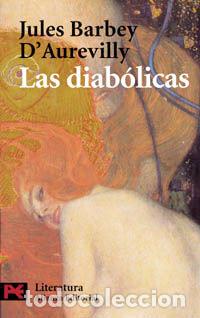 Libros: Las diab&oacute;licas - Jules Amed&eacute;e Barbey d'Aurevilly