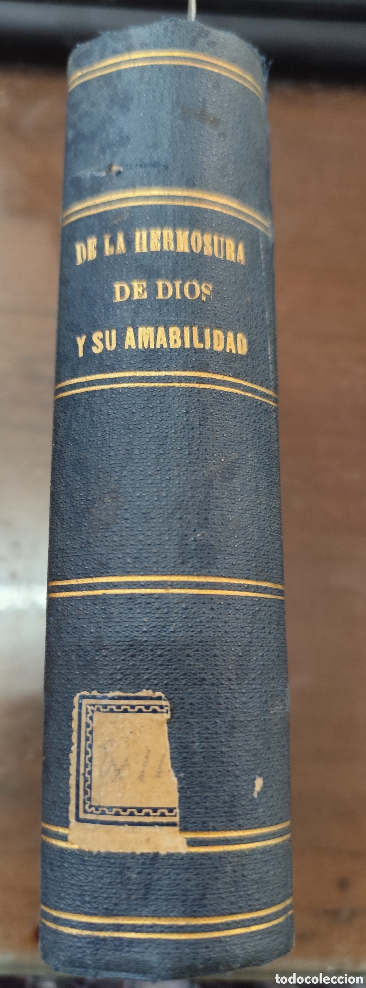 Libri di seconda mano: DE LA HERMOSURA DE DIOS Y SU AMABILIDAD POR LAS INFINITAS PERFECCIONES DEL SER DIVINO. A&ntilde;o 1879 - NI