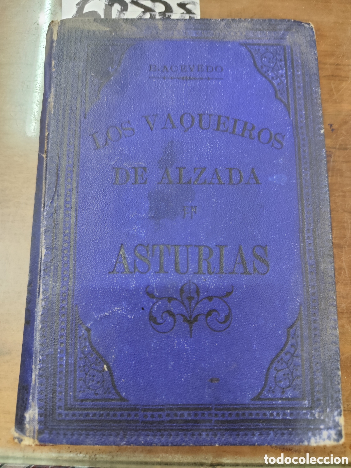 books: LOS VAQUEIROS DE ALZADA EN ASTURIAS. 1&ordf; Edici&oacute;n. A&ntilde;o 1893 - ACEVEDO Y HUELVES,Bernardo