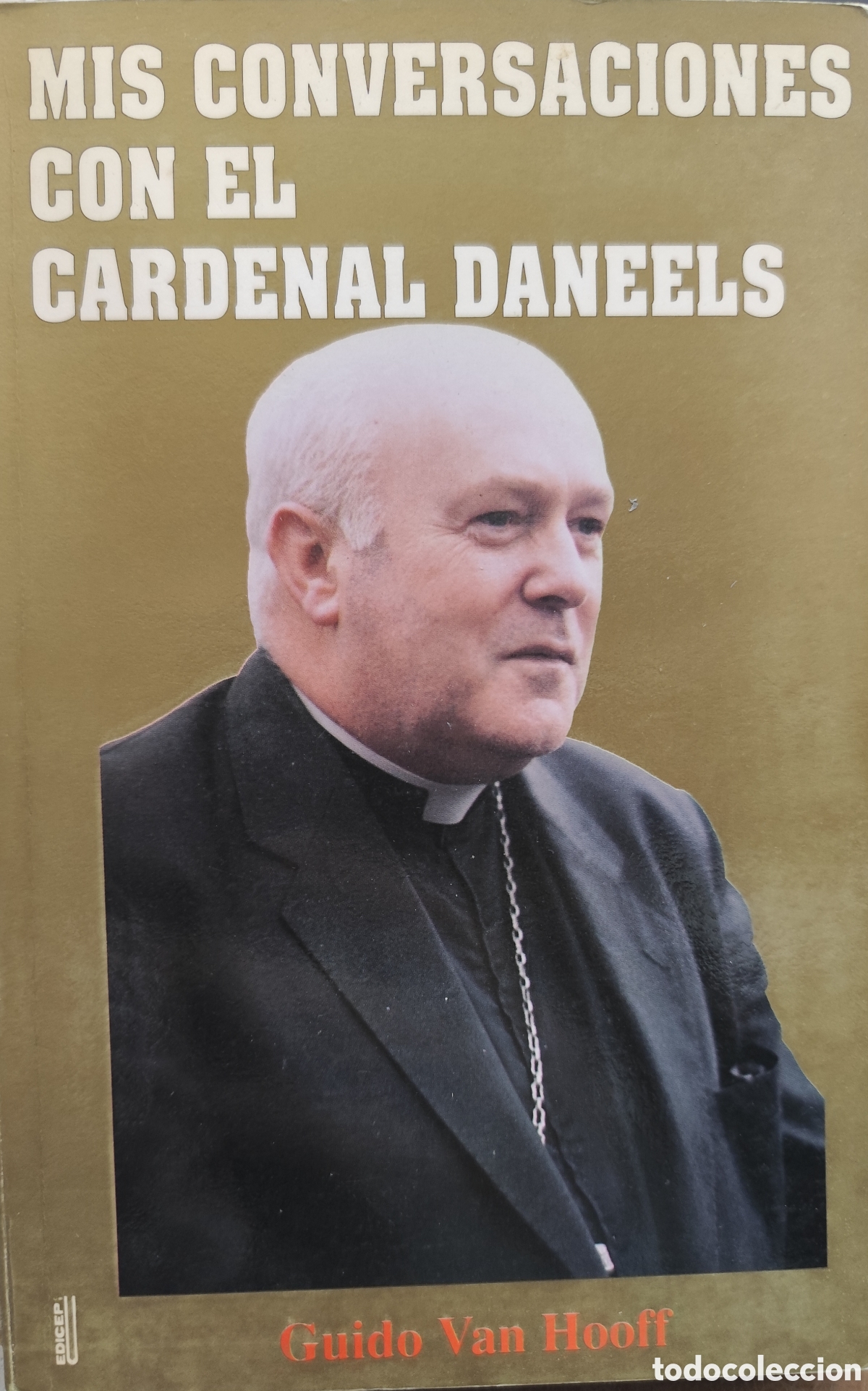 Libri di seconda mano: MIS COPNVERSACIONES CON EL CARDENAL DANEELS - VAN HOOFF,Guido