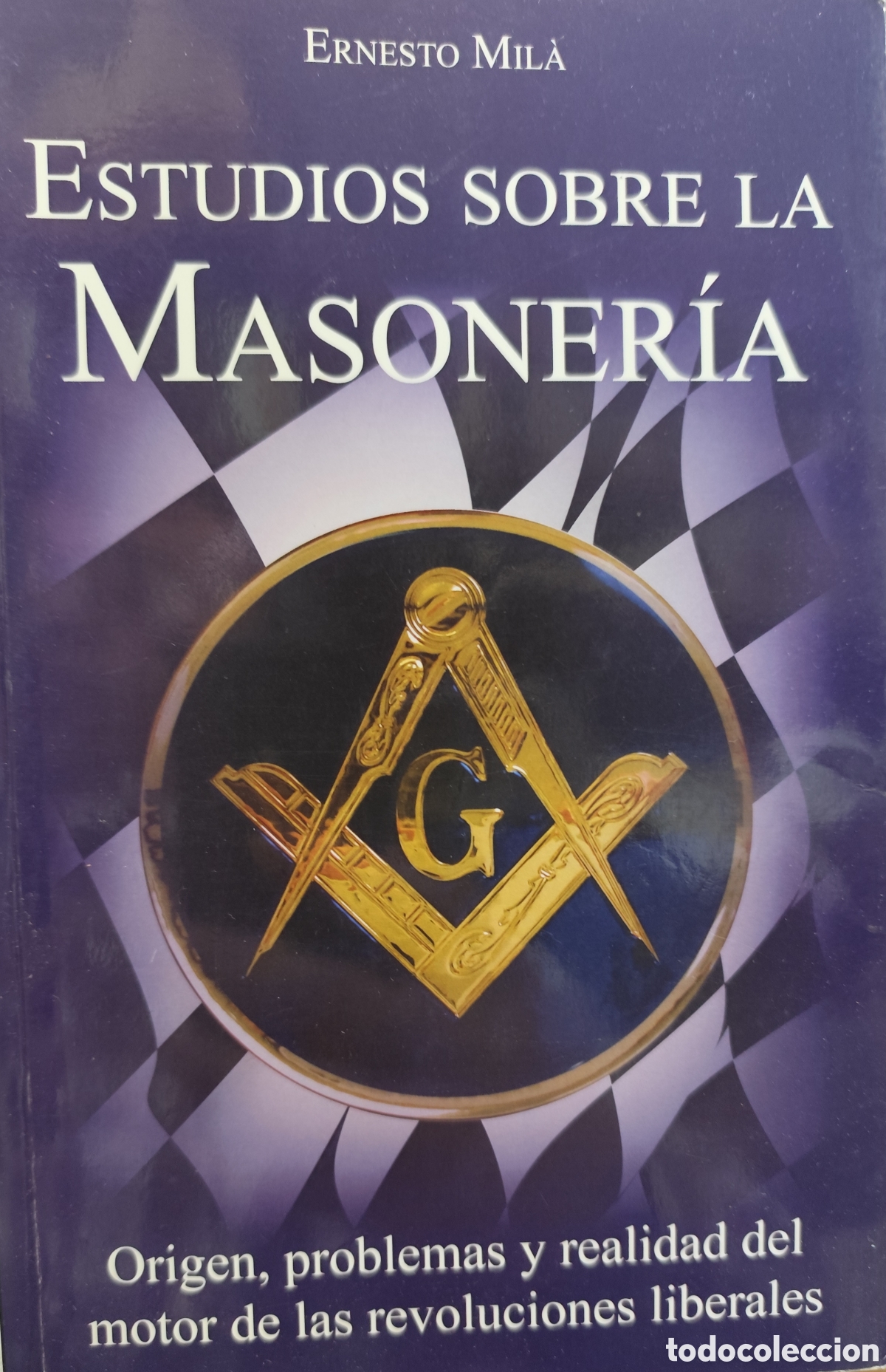 Libri di seconda mano: ESTUDIOS SOBRE LA MASONERIA. Origen,problemas y realidad del motor de las revoluciones liberales - M