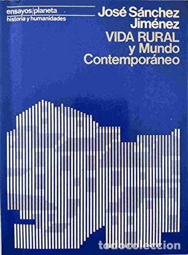 Libros: Vida rural y mundo contemporaneo - Jos&eacute; S&aacute;nchez Jim&eacute;nez