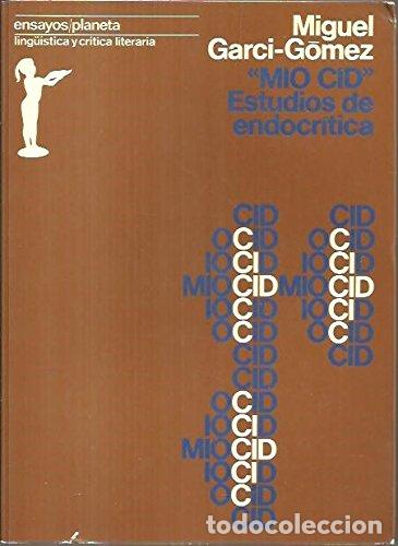Libros: &rdquo;Mio Cid&rdquo;. Estudios de Endocritica - Garci-Gomez, Miguel