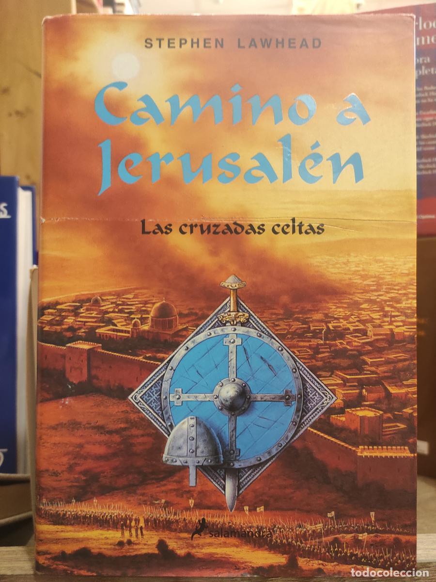 Libri di seconda mano: CAMINO A JERUSAL&Eacute;N. LAS CRUZADAS CELTAS - LAWHEAD, STEPHEN