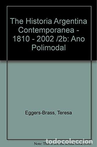 Libros: Historia Argentina Contemporanea 1810-2002 - Teresa Eggers-B - Teresa Eggers-Brass