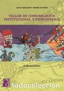 Libros: Taller De Comunicacion Institucional Y Comunitaria - LAURA C - LAURA CATANZARITI