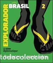 books: Explorador Le Monde Diplomatique Brasil. Avances y coontrast - JOSE NATANSON