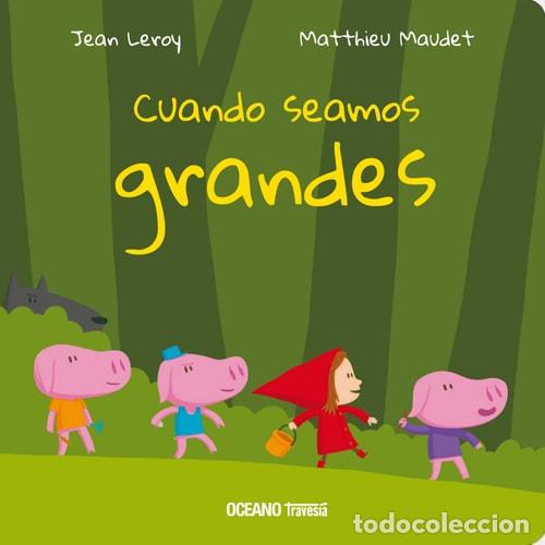 Libros: Cuando Seamos Grandes - Jean Leroy, Matthieu Maudet - Jean Leroy, Matthieu Maudet