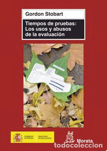 Livres: Tiempos de pruebas. Los usos y abusos de la evaluaci&oacute;n - Gor - Gordon Stobart