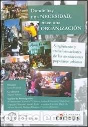 Libros: Donde hay una necesidad, nace una organizaci&oacute;n surgimiento y - Sol Benavente, Lucrecia D'Amato, Andr