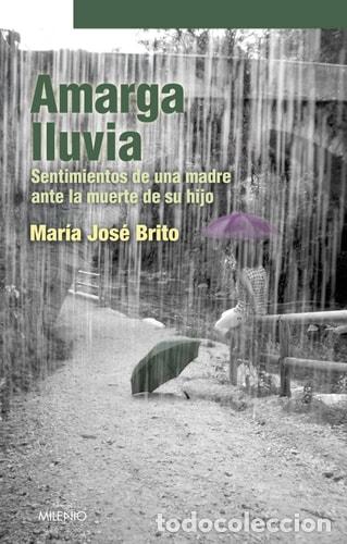 Libros: Amarga lluvia Sentimientos de una madre ante la muerte de su - Mar&iacute;a Jos&eacute; Brito