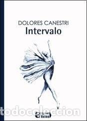 Libros: INTERVALO - DOLORES CANESTRI - DOLORES CANESTRI