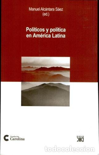 B&uuml;cher: Pol&iacute;ticos y pol&iacute;tica en Am&eacute;rica Latina - Manuel Alc&aacute;ntara S&aacute; - Manuel Alc&aacute;ntara S&aacute;ez