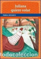 B&uuml;cher: Juliana quiere volar - PAMEL ARCHANCO - PAMEL ARCHANCO