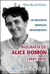 B&uuml;cher: Las religiosas francesas desaparecidas biograf&iacute;a de Alice Do - Diana Beatriz Vi&ntilde;oles