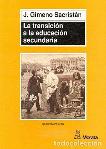 B&uuml;cher: La transici&oacute;n a la educaci&oacute;n secundaria discontinuidades en - Jos&eacute; Gimeno Sacrist&aacute;n