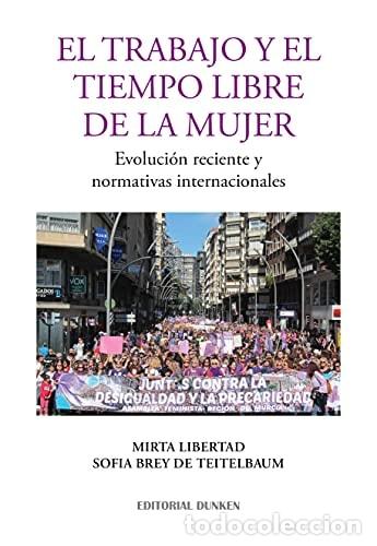 Libri di seconda mano: El trabajo y el tiempo libre de la mujer evoluci&oacute;n reciente - M. Sof&iacute;a Brey