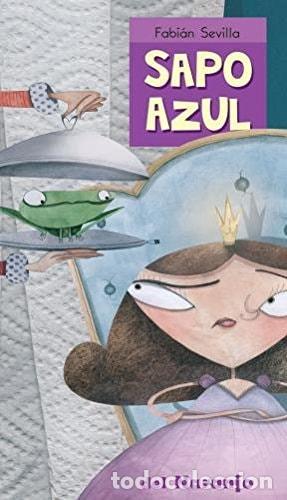 Libros: Sapo Azul - Fabi&aacute;n Sevilla - Fabi&aacute;n Sevilla - Foto 1