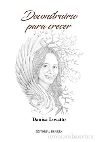 B&uuml;cher: Deconstruirse para crecer - Danisa Lovatto - Danisa Lovatto