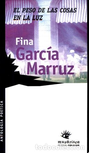 Libri di seconda mano: El peso de las cosas en la luz - Fina Garc&iacute;a Marruz - Fina Garc&iacute;a Marruz