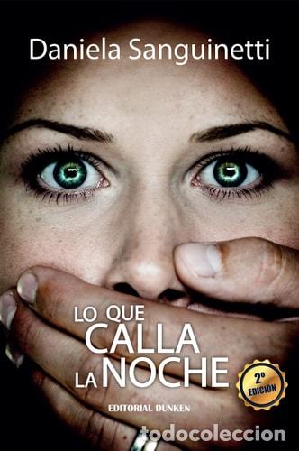 Libri di seconda mano: Lo que calla la noche - Daniela Sanguinetti - Daniela Sanguinetti