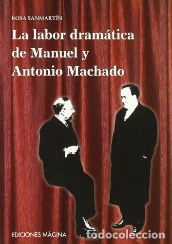 B&uuml;cher: La labor drm&aacute;tica de Manuel y Antonio Machado (Spanish Editi - Rosa Sanmart&iacute;n P&eacute;rez