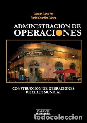 Libri di seconda mano: Administraci&oacute;n de operaciones construcci&oacute;n de operaciones de - Roberto Carro Paz
