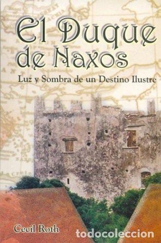 Libri di seconda mano: El duque de Naxos luz y sombra de un destino ilustre - Cecil - Cecil Roth