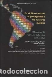 Libros: En el Bicentenario, el protagonismo de nuestros pueblos IX E - Corredor de las Ideas del Cono Sur. E - Foto 1