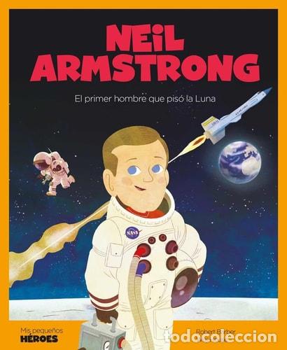 Libros: Neil Armstrong : el primer hombre que pis&oacute; la Luna - Robert - Robert Barber - Foto 1