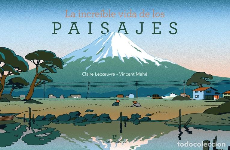 Libros: La incre&iacute;ble vida de los paisajes - Claire Lecoeuvre - Claire Lecoeuvre