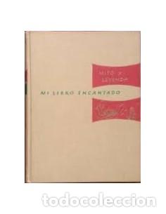 Libros: MI LIBRO ENCANTADO Volumen V Mito y leyenda - Varios Autores