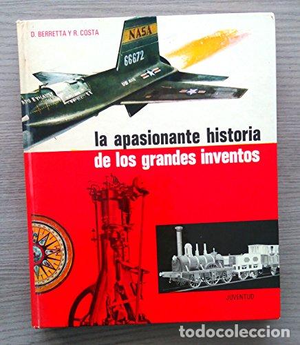 Libros: LA APASIONANTE HISTORIA DE LOS GRANDES INVENTOS - Berretta,D./Costa,R.