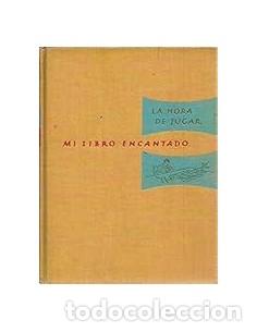 Libros: MI LIBRO ENCANTADO Volumen XI La hora de jugar - Varios Autores