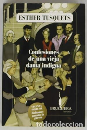 books: CONFESIONES DE UNA VIEJA DAMA INDIGNA - Tusquets,Esther