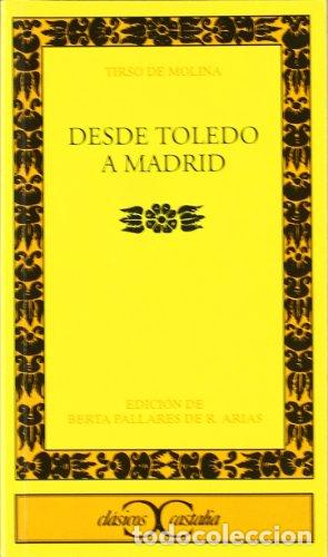 Libros: DESDE TOLEDO A MADRID - Molina,Tirso de