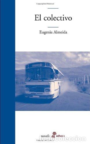 Libros: EL COLECTIVO - Almeida,Eugenia