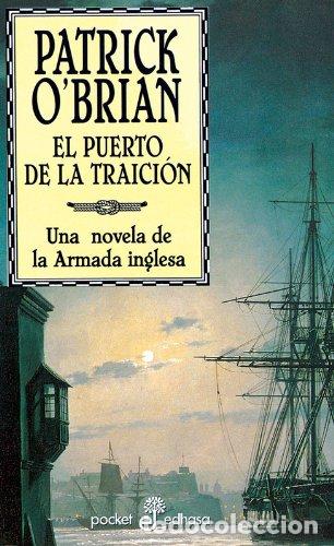 Libros: EL PUERTO DE LA TRAICI&Oacute;N - O&acute;Brian,Patrick