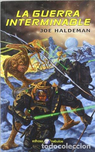 Libros: LA GUERRA INTERMINABLE - Haldeman,Joe