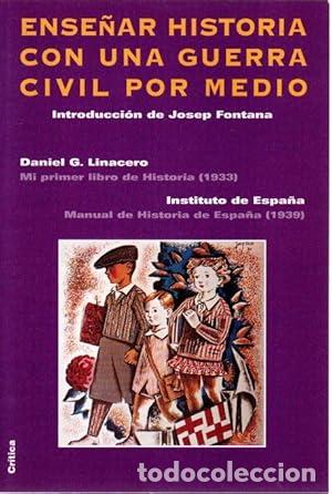 B&uuml;cher: ENSE&Ntilde;AR HISTORIA CON UNA GUERRA CIVIL POR MEDIO - Linacero,Daniel G.