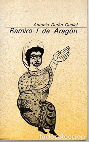 Libros: RAMIRO I DE ARAG&Oacute;N - Dur&aacute;n Gudiol,Antonio - Foto 1