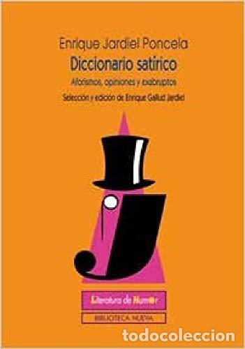 books: DICCIONARIO SATIRICO DE JARDIEL PONCELA Aforismos, opiniones y exabruptos - Jardiel Poncela,Enrique