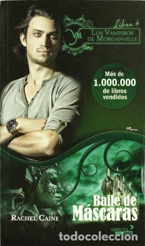 Libros: LOS VAMPIROS DE MORGANVILLE Libro 4 Baile de m&aacute;scaras - Caine,Rachel