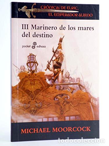 Libros: CR&Oacute;NICAS DE ELRIC,EL EMPERADOR ALBINO III.MARINERO DE LOS MARES DEL DESTINO - Moorcock,Michael
