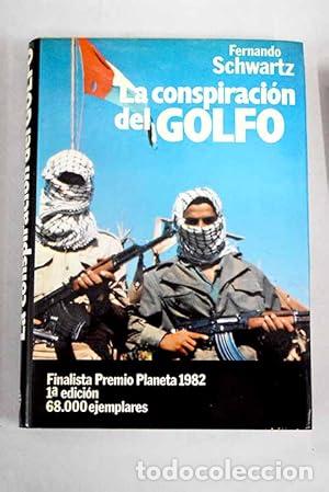 Libri di seconda mano: LA CONSPIRACI&Oacute;N DEL GOLFO 1&ordf; Edici&oacute;n - Schwartz,Fernando