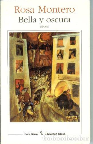books: BELLA Y OSCURA - Montero,Rosa