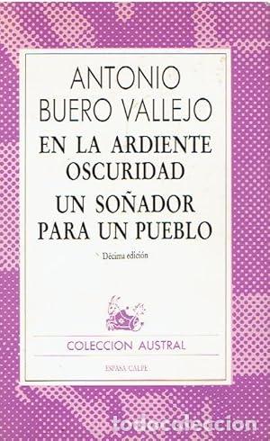 books: EN LA ARDIENTE OSCURIDAD/UN SO&Ntilde;ADOR PARA UN PUEBLO - Buero Vallejo,Antonio