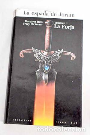 B&uuml;cher: LA FORJA La espada de Joram I - Weis,Margaret y Hickman,Tracy