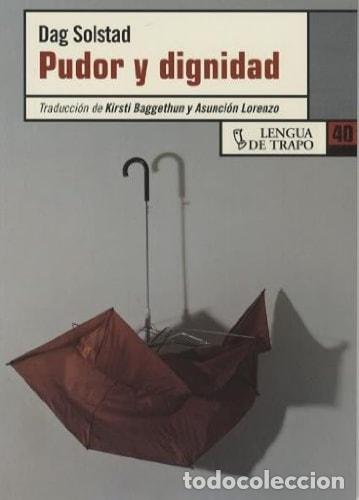 Libros: Pudor y dignidad - Dag Solstad - Dag Solstad